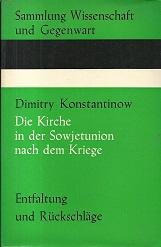 Bild des Verkufers fr Die Kirche in der Sowjetunion nach dem Kriege. Entfaltung und Rckschlge. zum Verkauf von Antiquariat Axel Kurta