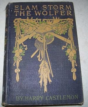 Seller image for Elam Storm the Wolfer or the Lost Nugget for sale by Easy Chair Books