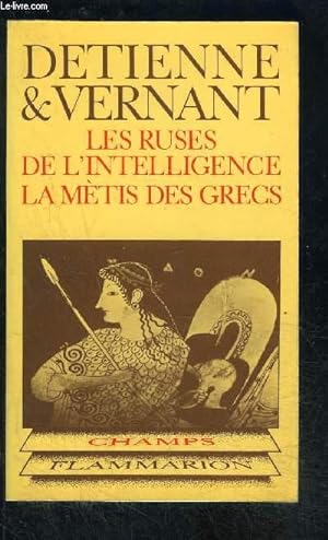 Seller image for LES RUSES DE L INTELLIGENCE LA METIS DES GRECS- COLLECTION CHAMPS N36 for sale by Le-Livre