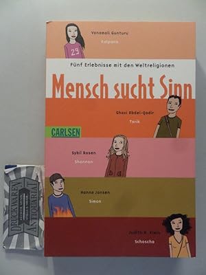 Seller image for Mensch sucht Sinn : fnf Erlebnisse mit den Weltreligionen. for sale by Druckwaren Antiquariat