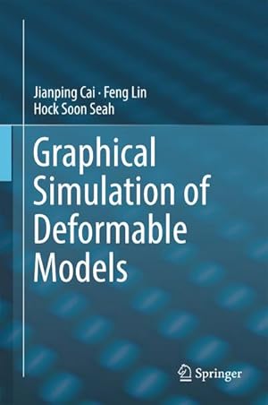 Bild des Verkufers fr Graphical Simulation of Deformable Models zum Verkauf von AHA-BUCH GmbH