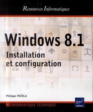 Windows 8.1 ; installation et configuration