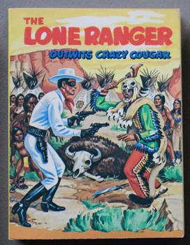 The Lone Ranger Outwits Crazy Cougar (A Big Little Book). (Big Little Book 5700 Series; Whitman #...