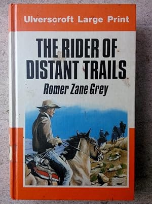 Seller image for The Rider of Distant Trails for sale by P Peterson Bookseller