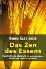 Seller image for Das Zen des Essens for sale by Modernes Antiquariat an der Kyll