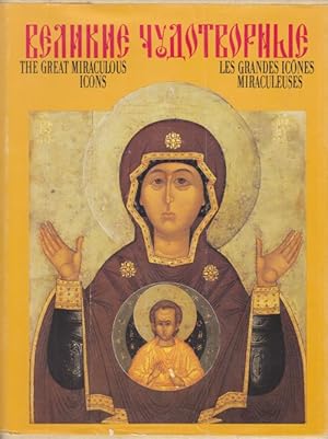 Velikie Chudotvornye. The great Miraculous Icons. Les Grandes Icones Miraculeuses. Text in russis...