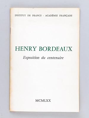 Image du vendeur pour Henry Bordeaux. Exposition du Centenaire [ On joint une Lettre autographe signe d'Henry Bordeaux ] mis en vente par Librairie du Cardinal