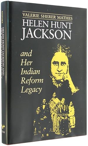 Immagine del venditore per Helen Hunt Jackson and Her Indian Reform Legacy (American Studies Series). venduto da The Bookworm