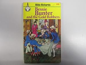 Seller image for Bessie Bunter And The Gold Robbers for sale by Goldstone Rare Books