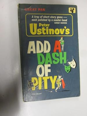 Seller image for ADD A DASH OF PITY: Short Stories for sale by Goldstone Rare Books