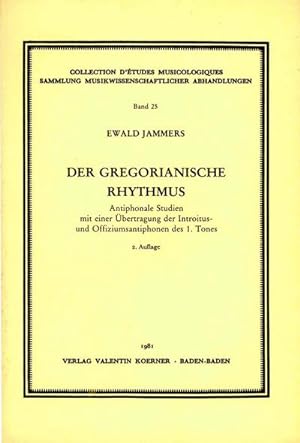Seller image for Der gregorianische RhythmusAntiphonale Studien mit einer bertragung : der Introitus- und Offiziumsantiphonen des 1. Tones for sale by AHA-BUCH GmbH