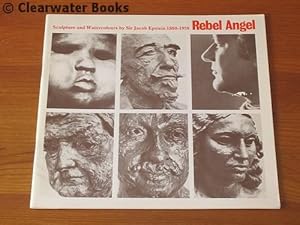 Image du vendeur pour Rebel Angel. Sculpture and Watercolours. The catalogue of a 1980 Birmingham Museums and Art Gallery exhibition. mis en vente par Clearwater Books