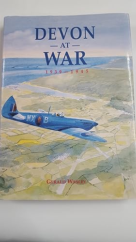 Seller image for DEVON AT WAR. 1939-1945. for sale by Cambridge Rare Books