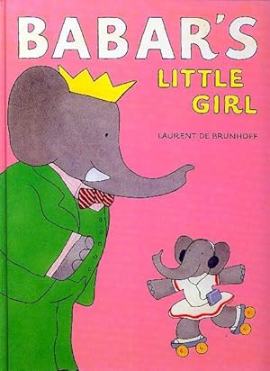 BABAR'S LITTLE GIRL (First American Edition, First Printing)