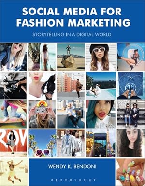 Bild des Verkufers fr Social Media for Fashion Marketing : Storytelling in a Digital World zum Verkauf von GreatBookPrices