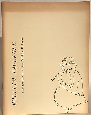 William Faulkner: A Perspective from the Brodsky Collection