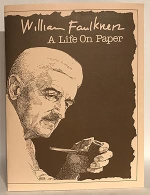 William Faulkner: A Life on Paper. PRESS KIT