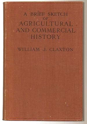 A Brief Sketch of Agricultural and Commercial History