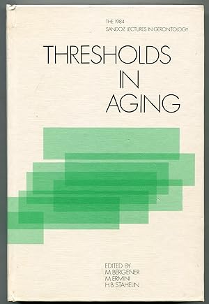 Seller image for Thresholds in Aging: The 1984 Sandoz Lectures Gerontology for sale by Between the Covers-Rare Books, Inc. ABAA