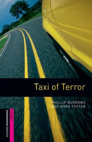 Seller image for OXFORD BOOKWORMS. STARTER: TAXI OF TERROR EDITION 08 for sale by CENTRAL LIBRERA REAL FERROL