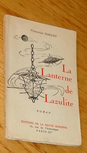 Seller image for La Lanterne de Lazulite. Roman. for sale by Les Livres du Pont-Neuf