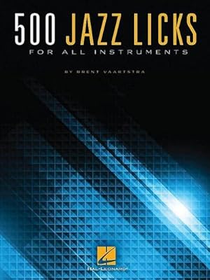 Image du vendeur pour 500 Jazz Licks: For All Instruments mis en vente par AHA-BUCH GmbH