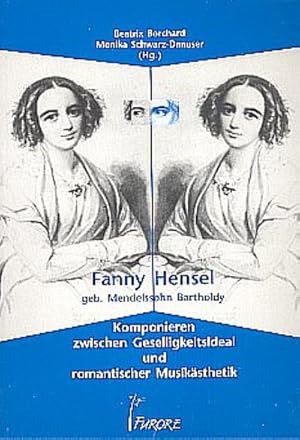 Bild des Verkufers fr Fanny Hensel geb. Mendelssohn Bartholdy : Komponieren zwischen Geselligkeitsideal und romantischer Musiksthetik zum Verkauf von AHA-BUCH GmbH