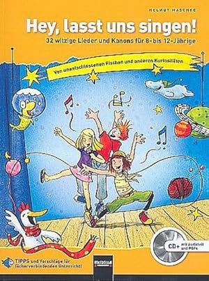Seller image for Hey, lasst uns singen : 32 witzige Lieder und Kanons fr 8- bis 12-Jhrige for sale by AHA-BUCH GmbH