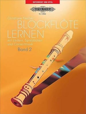 Bild des Verkufers fr Blockflte lernen mit Liedern und Spielstcken. Bd.2 : . und Consortmusik zum Verkauf von AHA-BUCH GmbH