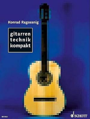 Imagen del vendedor de Gitarrentechnik kompakt : Grundformen der Technik - Effektives Einspielen - Tgliches ben. Gitarre. Schwierigkeitsgrad 4 a la venta por AHA-BUCH GmbH