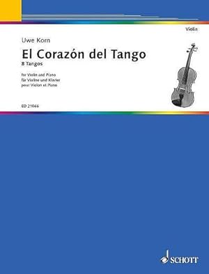 Bild des Verkufers fr El Corazn del Tango : 8 Tangos fr Violine und Klavier. Violine und Klavier. zum Verkauf von AHA-BUCH GmbH
