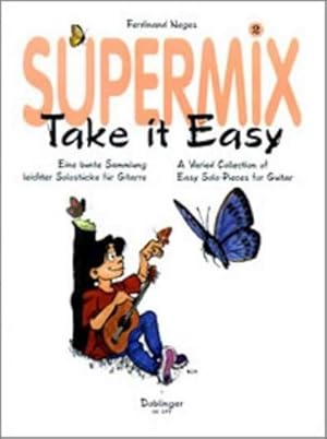 Seller image for Supermix, fr Gitarre. Bd.2 : Take it Easy. Eine bunte Sammlung leichter Solostcke fr Gitarre for sale by AHA-BUCH GmbH
