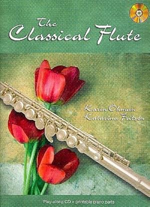 Imagen del vendedor de The Classical Flute, Flte, m. Audio-CDs : Mit Playalong-CD (Klavierbegleitung) mit Druck-Dateien fr Klaviernoten a la venta por AHA-BUCH GmbH