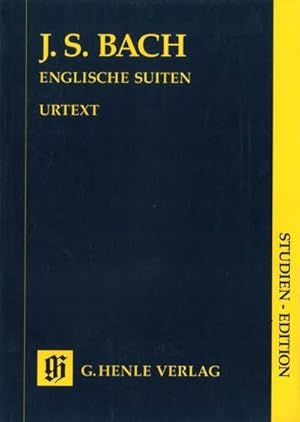 Seller image for Johann Sebastian Bach - Englische Suiten BWV 806-811 : Besetzung: Klavier zu zwei Hnden for sale by AHA-BUCH GmbH