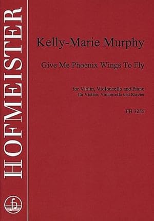 Bild des Verkufers fr Give Me Phoenix Wings To Fly, für Violine, Violoncello und Klavier, Klavierpartitur u. Einzelstimmen : Text engl.-dtsch. zum Verkauf von AHA-BUCH GmbH