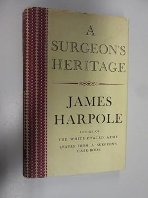 Seller image for A surgeon's heritage for sale by Goldstone Rare Books