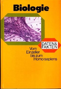 Seller image for Biologie. Daten und Fakten zum Nachschlagen. Vom Einzeller bis zum Homo sapiens. for sale by Buchversand Joachim Neumann