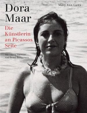 Dora Maar. Die Künstlerin an Picassos Seite.