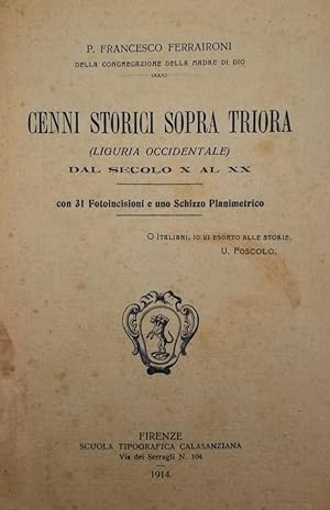Seller image for Cenni storici sopra Triora (Liguria occidentale) dal secolo X al XX con 31 fotoincisioni e uno schizzo planimetrico for sale by AU SOLEIL D'OR Studio Bibliografico