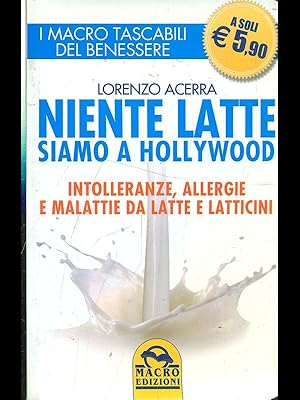 Bild des Verkufers fr Niente latte siamo a Hollywood zum Verkauf von Librodifaccia