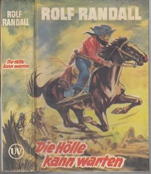 Bild des Verkufers fr Die Hlle kann warten ( = Rolf - Randall - Reihe, Band 1 ). zum Verkauf von Antiquariat Carl Wegner