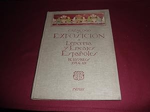 Catalogo de la Exposicion de Lenceria y Encajes españoles del siglo XVI al XIX