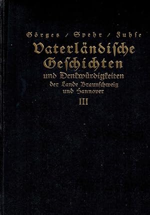 Vaterländische Geschichten und Denkwürdigkeiten der Lande Braunschweig und Hannover. Band III. Ha...