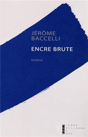 Seller image for Encre brute for sale by JLG_livres anciens et modernes