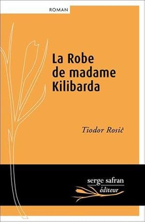 Bild des Verkufers fr La robe de madame Kilibarda zum Verkauf von JLG_livres anciens et modernes