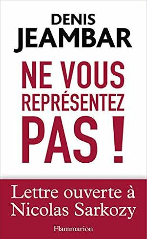 Image du vendeur pour Ne vous reprsentez pas ! Lettre ouverte  Nicolas Sarkozy mis en vente par JLG_livres anciens et modernes