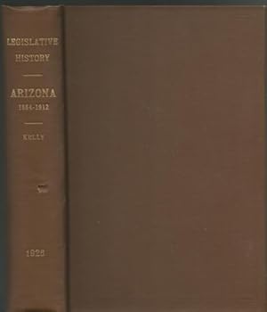 Bild des Verkufers fr Legislative History Arizona 1864-1912 zum Verkauf von Lavendier Books