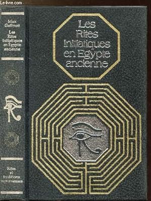 Imagen del vendedor de LES RITES INITIATIQUES EN EGYPTE ANCIENNE - COLLECTION RITES ET TRADITIONS MYSTERIEUSES a la venta por Le-Livre