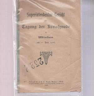 Superintendentur - Bericht zur Tagung der Kreissynode in Minden am 12.Juli 1916.