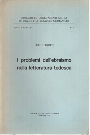 Imagen del vendedor de I problemi dell'ebraismo nella letteratura tedesca a la venta por Di Mano in Mano Soc. Coop